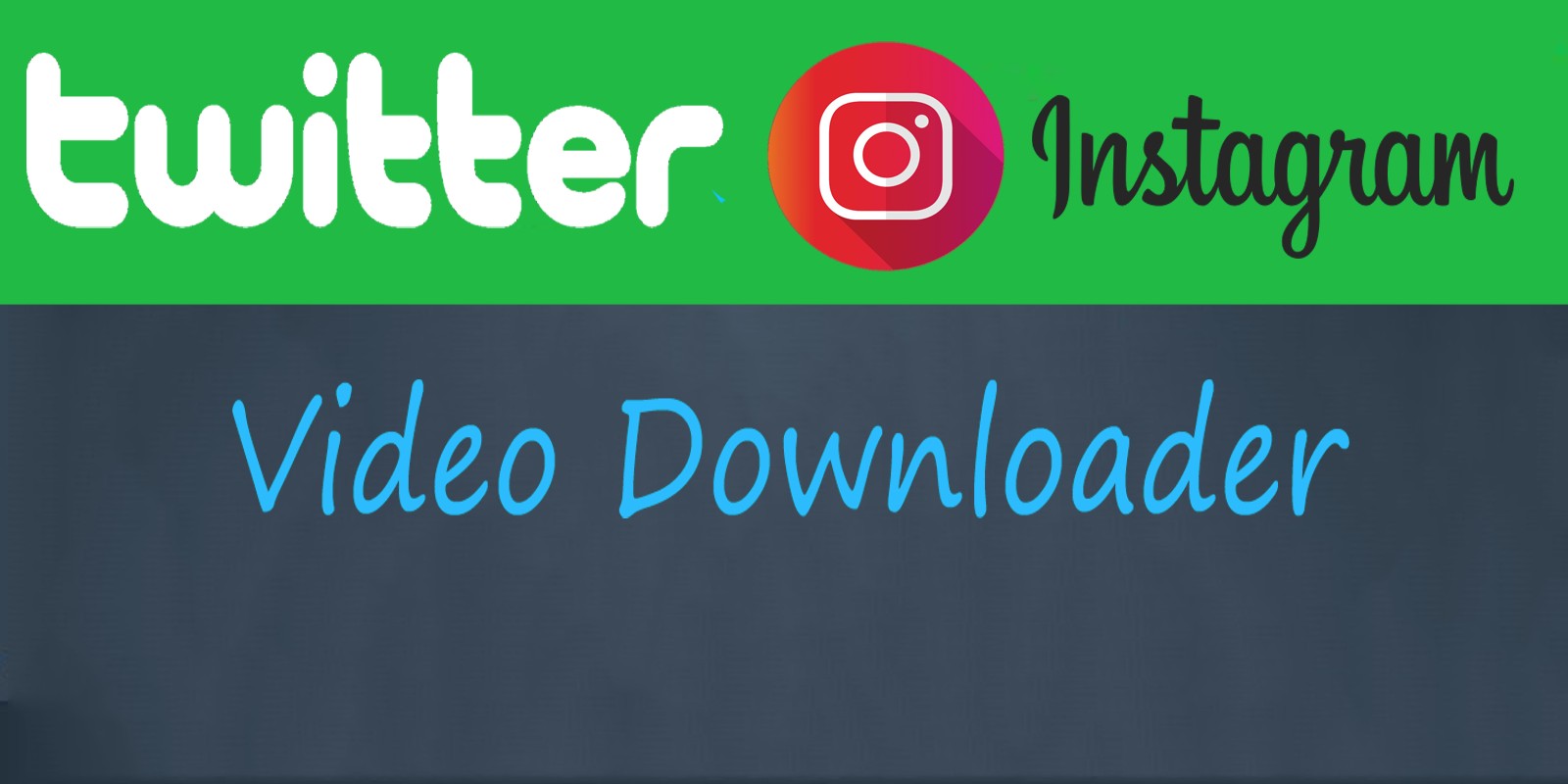 Twitter And Instagram Video Downloader PHP Script