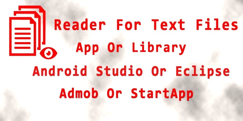 Reader For Text Files - Android App Source Code