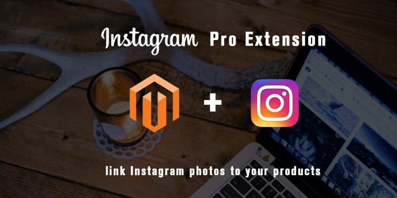 Instagram Pro - Magento Extension