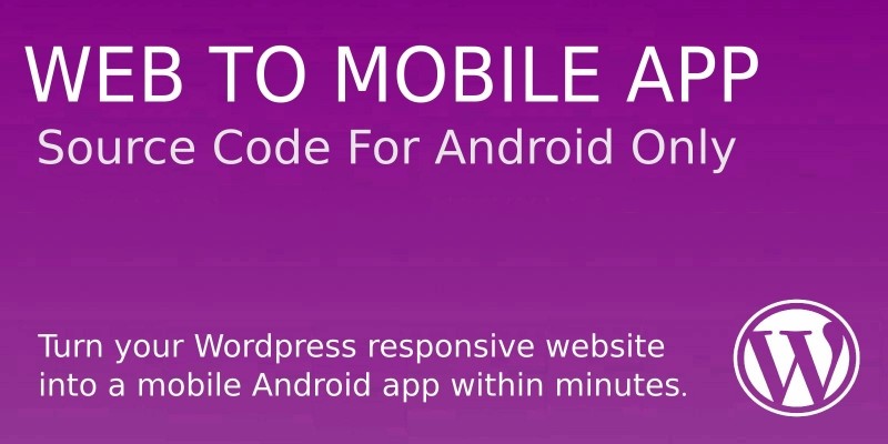 Website To Mobile App Source Code - WordPress