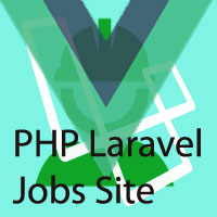 PHP Jobs Site  - Laravel And VueJs