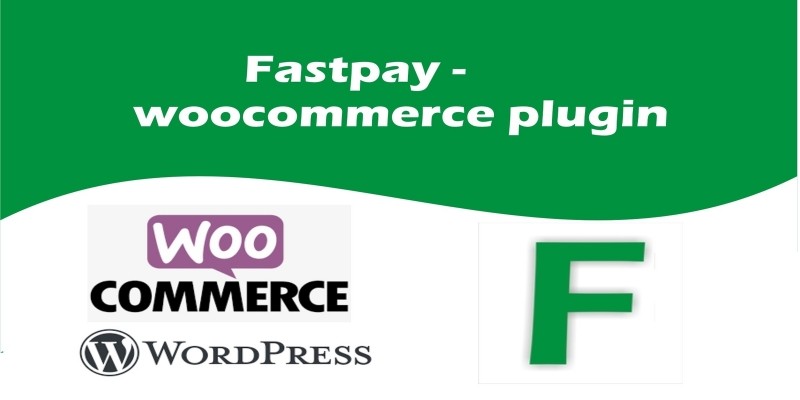 Fastpay - WooCommerce Plugin