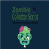 Zombie Collector Script