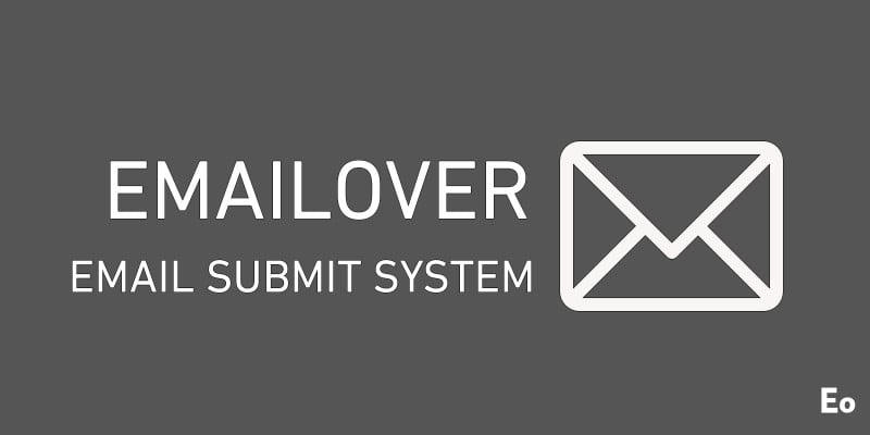 EmailOver Email Submit System