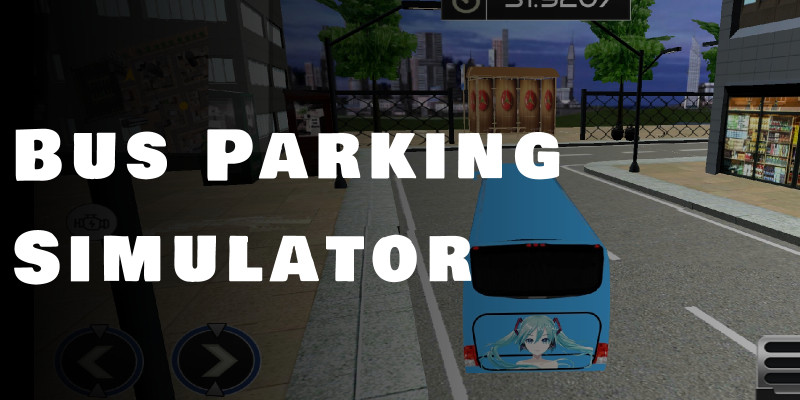 Bus Parking Simulator - Unity Game