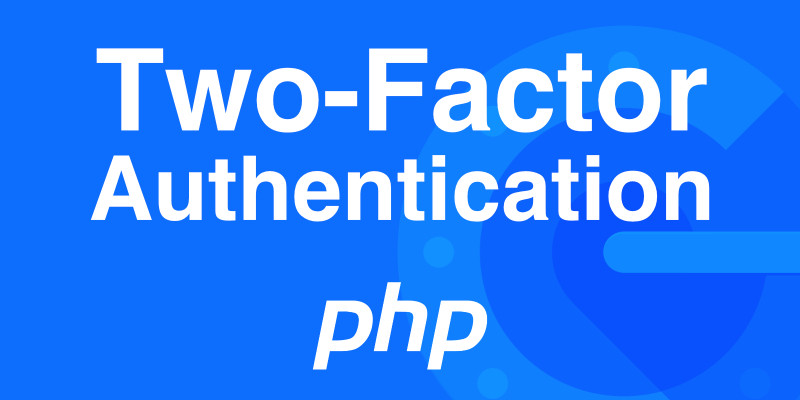 Two-Factor Authentication with PHP