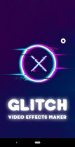 Glitch Video Effects Editor - Android Template Screenshot 1