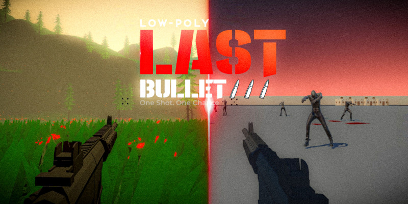 Last Bullet – 3D First-Person Shooter Unity